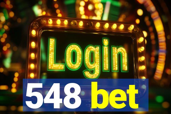 548 bet